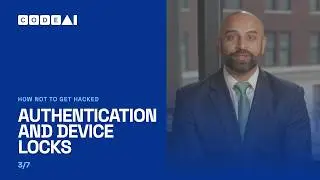 How Not To Get Hacked: Authentication and Device Locks