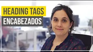 Qué son y cómo optimizar los Heading tags o Encabezados SEO (H1, H2, H3...) 📈