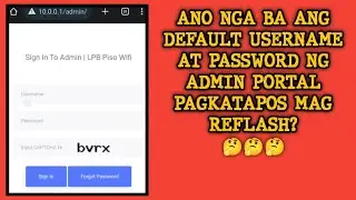 ANO NGA BA ANG DEFAULT USERNAME AT PASSWORD NG ADMIN PORTAL PAGKATAPOS MAG REFLASH? | ONDONGTV