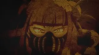 EDIT: Toga Himiko — I'm Gonna Show You Crazy