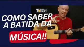 COMO SABER A BATIDA DE UMA MÚSICA NO VIOLÃO & TODAS AS BATIDAS MAIS USADAS