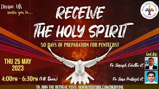 (LIVE) Receive the Holy Spirit Retreat (25 May 2023) Divine UK