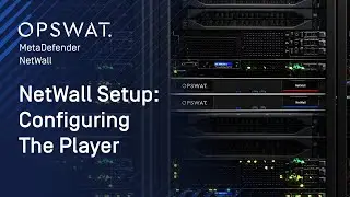 MetaDefender NetWall Setup: 3 of 3 - Configuring Player - Cross Domain Solutions