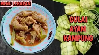 Resep Gulai Ayam Kampung Super Enak ll Sajian Istimewa Menu Lebaran