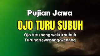 OJO TURU SUBUH | Pujian Waktu sholat subuh