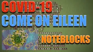 COVID-19 (Come On Eileen) in Minecraft Noteblocks