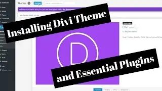 Installing Divi Theme and Essential Plugins