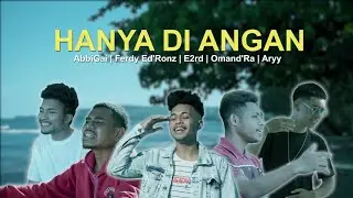 HANYA DI ANGAN - FASK'G CREW ft Omand'Ra (Official MV)