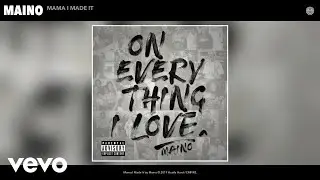 Maino - Mama I Made It (Audio)
