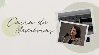 Caixa de Memórias - Episódio 09: Leontina Pinto
