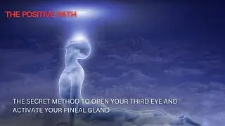Open Your Third Eye and Activate Your Pineal Gland (Ancient Method).