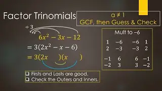 Factor Quadratics (GCF then Guess and Check) a not = 1