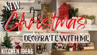 🎄 NEW 2022 CHRISTMAS DECORATE WITH ME | Christmas Decorating Ideas 2022 | Christmas Kitchen Decor
