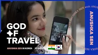 Anushka Sen | Anushka Sen Korean photo adventure | God of Travel | 6EP