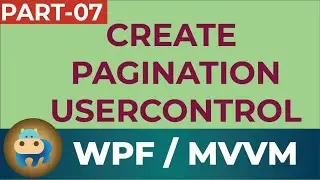 Create a pagination usercontrol in WPF MVVM- Part 07