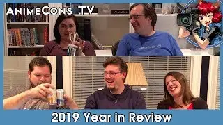 2019 Year in Review - AnimeCons TV