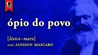 A RELIGIÃO É O ÓPIO DO POVO? | 