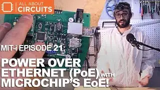 MIT-i Episode 21: Power over Ethernet (PoE) with Microchip!