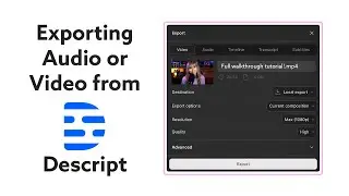 How to Export Audio or Video - Descript Tutorial