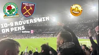 MASSIVE CUP WIN!! Blackburn Rovers 2-2 West Ham (10-9 on Pens)