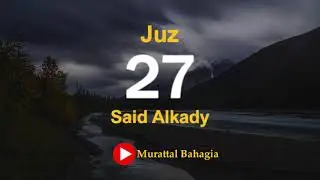 Hoy Qur'an - Said Alkady - Juz 27