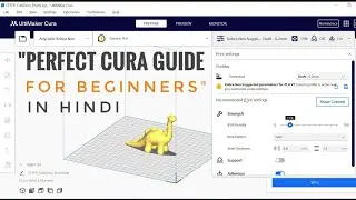 Ultimaker Cura Full Beginner's Guide: Step-by-Step Tutorial in Hindi