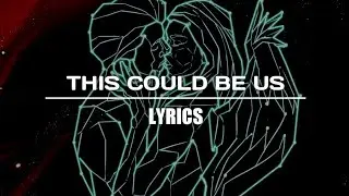 Virtual Riot & Modestep - This Could Be Us (Ft. Frank Zummo) Lyrics *English by Música Nomás