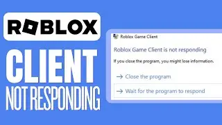 How To Fix Roblox Game Client Is Not Responding 2023 EASY