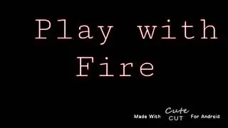 Playing with fire (short) first time using cute cut I guess|Ft. Cousin