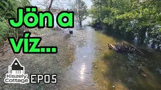 #KiszelyCottage - EP05 - Kert befejezés, csörlő, belső mosás, és májusi árvíz