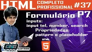 Formulário P7 (input input tel, number, search) - Curso de HTML Completo e Profissional #37