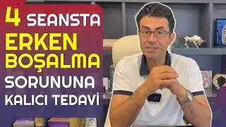 4 Seansta Erken Boşalma Sorununa Kalıcı Tedavi
