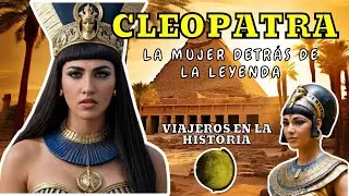 CLEOPATRA  🛑🎥🎬 La mujer detras de la leyenda  🛑