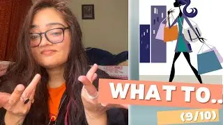 (9/10) What to….do when you want to be rich but also love shopping!