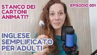 UTENSILI DA CUCINA - Inglese Semplificato per Adulti (Episodio 001)
