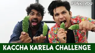 Kachha Karela Challenge - With A Twist | Pramod Rawat | Nirbhay Singh | Funk You