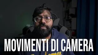 FILMMAKING I MOVIMENTI DI CAMERA