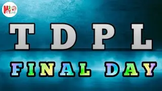 #TDPL 2020 FINAL DAY