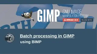 Batch processing in GIMP: multiple photos in one go with BIMP