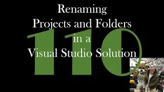 Renaming Projects and Folders in a Visual Studio Solution [GCAST 110]