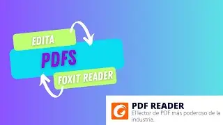 Editar PDFs con Foxit Reader