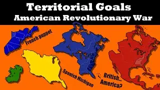 Territorial Goals of the American Revolutionary War