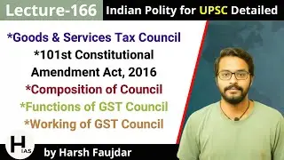 L166: GST Council - 101st Amendment Act, Composition & Functions, Article 279A | Indian Polity UPSC