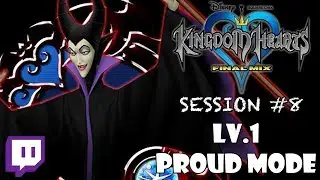 Twitch: Kingdom Hearts - LV.1 PROUD MODE: Session #8