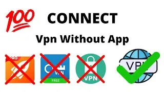 HOW TO CONNECT VPN WITHOUT APP | Bina app ke VPN connect Karen in Android 2022