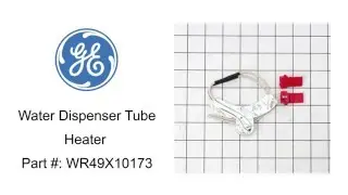 General Electric Water Dispenser Tube Heater Kit Part #: WR49X10173