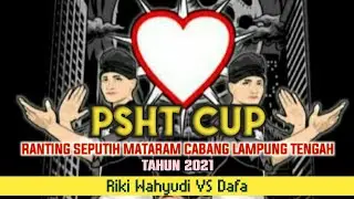 PSHT RANTING SEPUTIH MATARAM CUP 2021. RIKI WAHYUDI VS DAFA