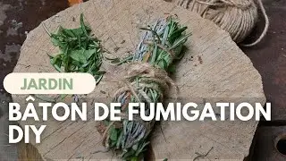 FAIRE SON BÂTON DE FUMIGATION DIY