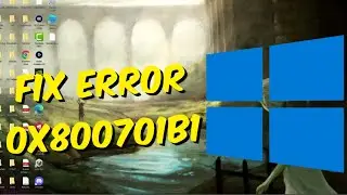 How To Fix Error 0x800701b1 - A Device Which Does Not Exist Was Specified