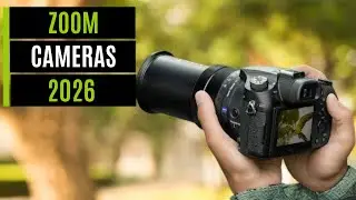 Best Zoom Cameras 2026 -  The Only 6 You Should Consider Today